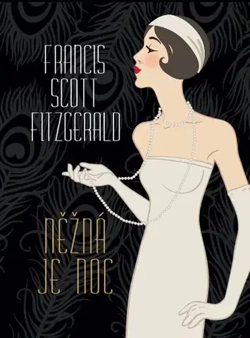Beletria - ostatné Něžná je noc - Francis Scott Fitzgerald