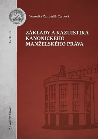 Verejné právo Základy a kazuistika kánonického manželského práva - Veronika Čunderlík Čerbová