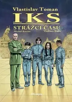 Komiksy IKS Strážci času - Vlastislav Toman