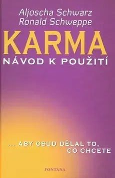 Ezoterika - ostatné Karma - Ronald P. Schweppe,Aljoscha A. Schwarz