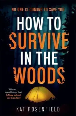 Detektívky, trilery, horory How to Survive in the Woods - Rosenfield Kat