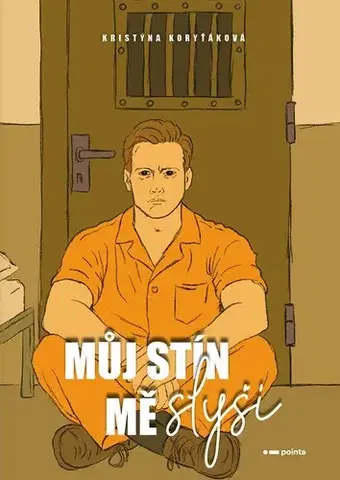 Detektívky, trilery, horory Můj stín mě slyší - Kristýna Koryťáková