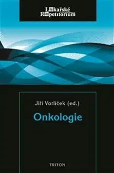 Medicína - ostatné Onkologie - Lékařské repetitorium - Jiří Vorlíček,neuvedený