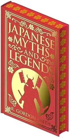 Historické romány Japanese Myths and Legends - Richard Gordon Smith