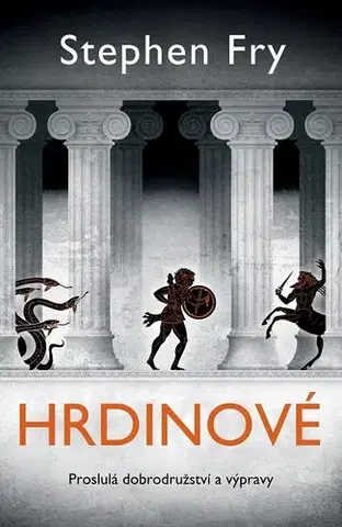 Mytológia Hrdinové - Stephen Fry