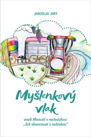 Česká poézia Myšlenkový vlak - Jaroslav Jarý