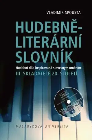 Pre vysoké školy Hudebně-literární slovník. Hudební díla inspirovaná slovesným uměním - Vladimír Spousta