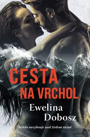 Romantická beletria Cesta na vrchol - Ewelina Dobosz