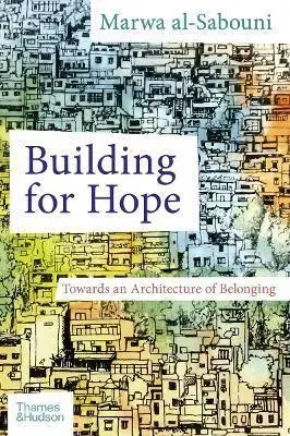 Architektúra Building for Hope - Marwa Al-Sabouni