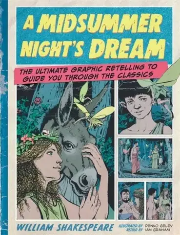 Komiksy Classic Comics: A Midsummer Night's Dream - Ian Graham,Penko Gelev