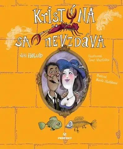 Rozprávky Kristína sa nevzdáva - Jiří Holub,Marta Hlušíková,Juraj Martiška