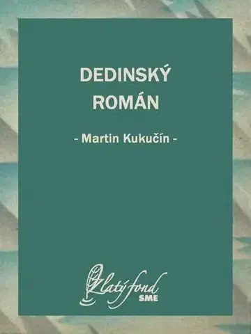 Svetová beletria Dedinský román - Martin Kukučín