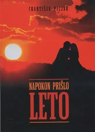 Slovenská beletria Napokon prišlo leto - František Piljar