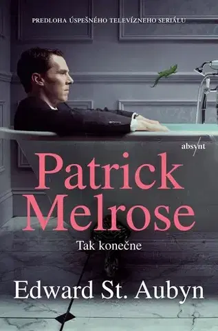 Novely, poviedky, antológie Patrick Melrose 5: Tak konečne - Edward St Aubyn