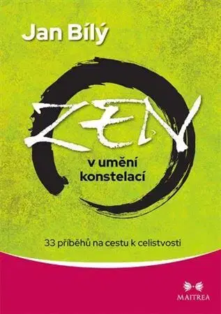 Náboženstvo - ostatné Zen v umění konstelací - Jan Bílý