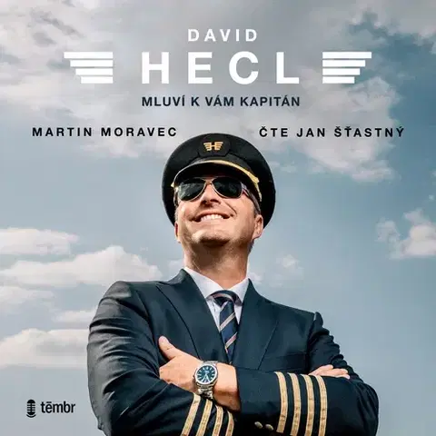 Biografie - ostatné Témbr David Hecl: Mluví k vám kapitán