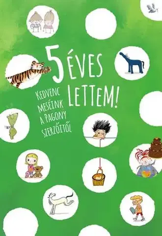 Rozprávky 5 éves lettem! - Kolektív autorov