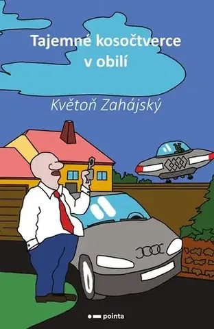 Novely, poviedky, antológie Tajemné kosočtverce v obilí - Květoň Zahájský