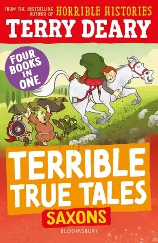 Encyklopédie pre deti a mládež - ostatné Terrible True Tales: Saxons - Terry Deary