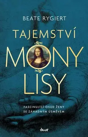 Historické romány Tajemství Mony Lisy - Beate Rygiert