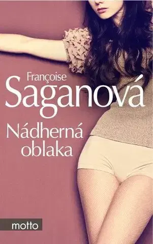 Svetová beletria Nádherná oblaka - Françoise Sagan,Dana Melanová