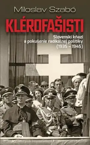 Sociológia, etnológia Klérofašisti - Miloslav Szabó