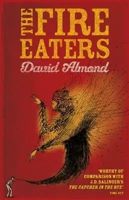 Cudzojazyčná literatúra Fire Eaters - David Almond