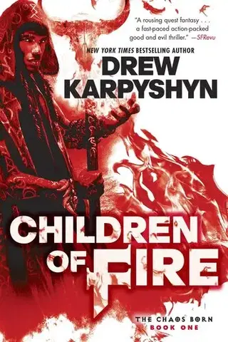 Sci-fi a fantasy The Chaos Born 1: Children of Fire - Drew Karpyshyn