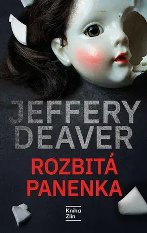 Detektívky, trilery, horory Rozbitá panenka - Jeffery Deaver