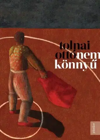 Svetová beletria Nem könnyű - Ottó Tolnai