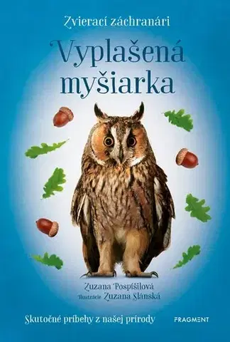 Rozprávky Zvierací záchranári: Vyplašená myšiarka - Zuzana Pospíšilová