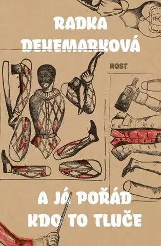 Česká beletria A já pořád kdo to tluče, 3. vydání - Radka Denemarková