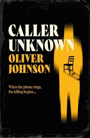 Detektívky, trilery, horory Caller Unknown - Oliver Johnson