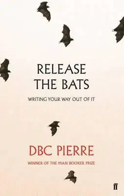 Cudzojazyčná literatúra Release the Bats - Writing Your Way Out of it - Pierre DBC