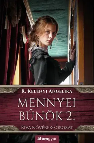 Romantická beletria Mennyei bűnök 2. - Riva nővérek-sorozat - Angelika R. Kelényi