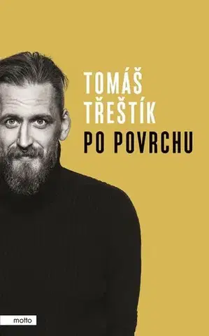 Česká beletria Po povrchu - Tomáš Třeštík