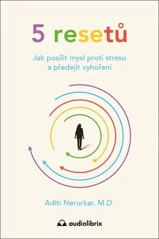 Psychológia, etika 5 resetů - Aditi Nerurkar