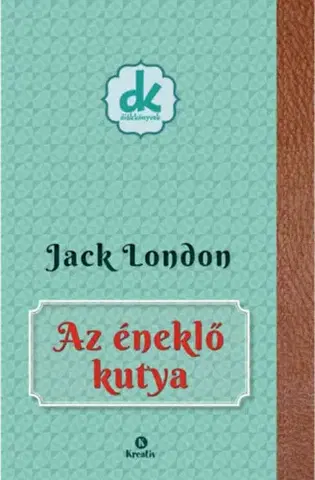 Svetová beletria Az éneklő kutya - Jack London