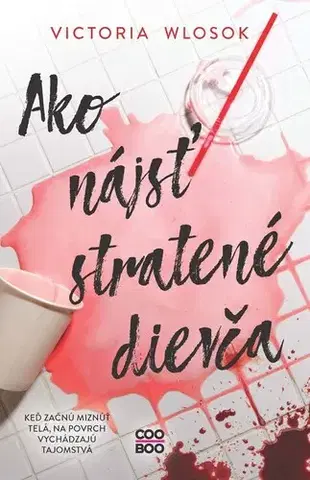 Young adults Ako nájsť stratené dievča - Victoria Wlosok,Katarína Kvoriaková
