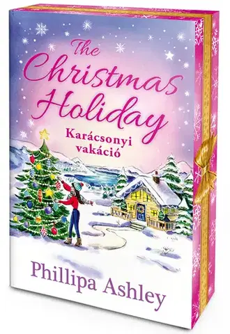 Romantická beletria The Christmas Holiday – Karácsonyi vakáció - Éldekorált kiadás - Phillipa Ashley