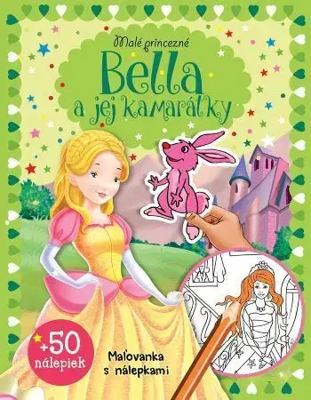 Nalepovačky, vystrihovačky, skladačky Malé princezné – Bella a jej kamarátky