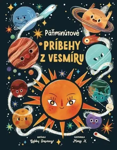 Pre deti a mládež - ostatné Päťminutové príbehy z vesmíru - Gabby Dawney,Mona K