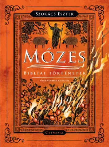 Náboženstvo - ostatné Mózes - Bibliai történetek - Eszter Szokács