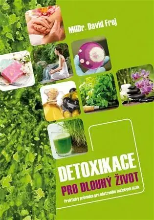 Detoxikácia Detoxikace pro dlouhý život - David Frej