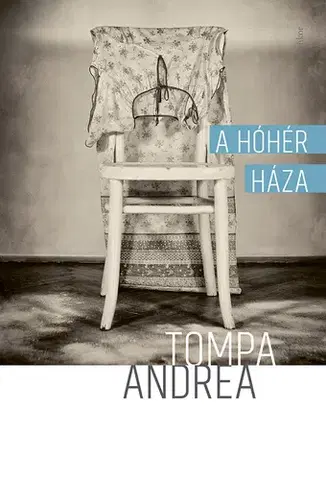 Svetová beletria A hóhér háza - Andrea Tompa