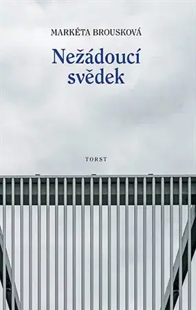 Historické romány Nežádoucí svědek - Markéta Brousková