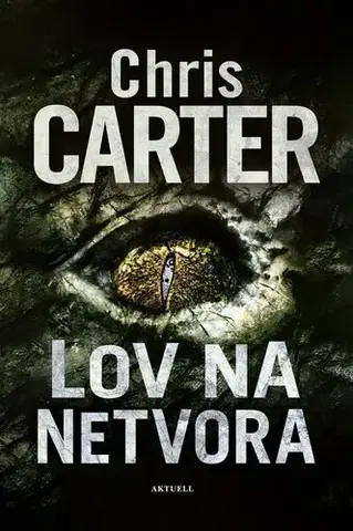 Detektívky, trilery, horory Lov na netvora - Chris Carter