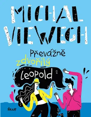 Česká beletria Převážně zdvořilý Leopold - Michal Viewegh