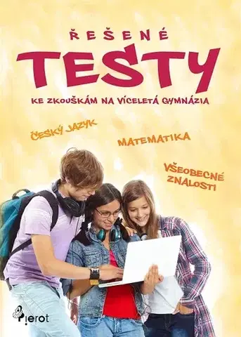 Encyklopédie pre deti a mládež - ostatné Řešené testy ke zkouškám na víceletá gymnázia - Petr Šulc