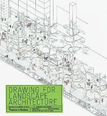 Architektúra Drawing for Landscape Architecture - Edward Hutchison